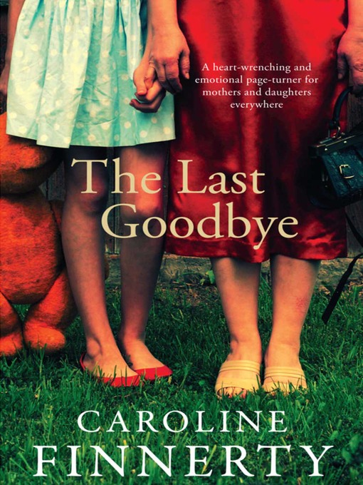 Title details for The Last Goodbye by Caroline Finnerty - Available
